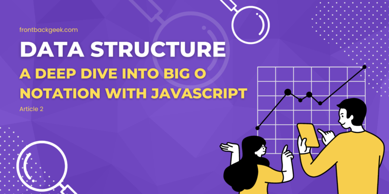 A Deep Dive into Big O Notation with JavaScript