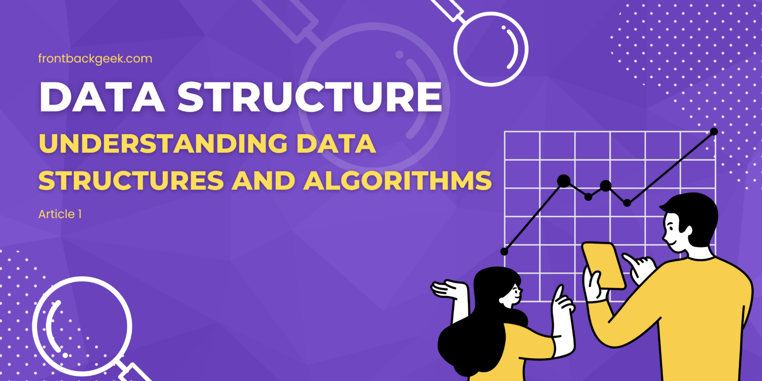 Understanding Data Structures and Algorithms